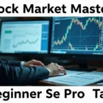 Stock Market Mastery Beginner Se Pro Tak