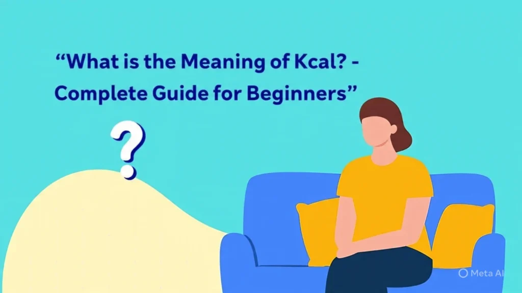 Kcal ka matlab kya hai